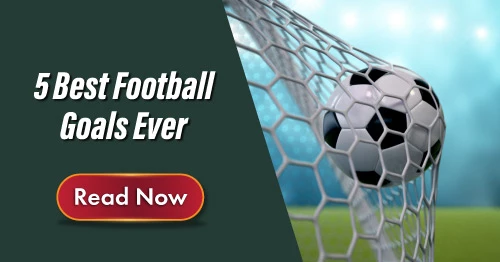 Top 5 Football Goals of all time